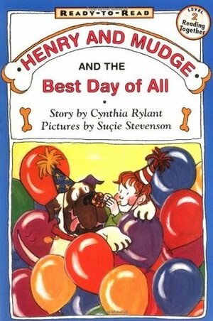 Henry and Mudge and the Best Day of All by Cynthia Rylant, Suçie Stevenson