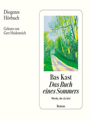 Das Buch eines Sommers by Bas Kast