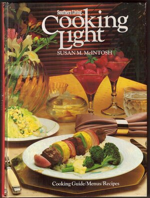 Cooking Light by Cooking Light Magazine, Susan M. McIntosh