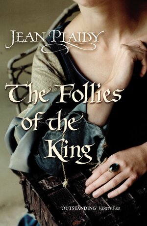 The Follies of the King by Jean Plaidy