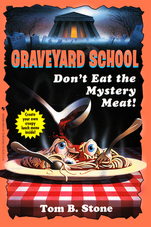 Don't Eat the Mystery Meat! by Tom B. Stone