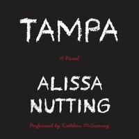 Tampa by Alissa Nutting