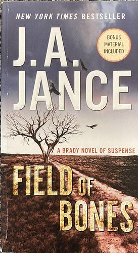 Field of Bones: A Brady Novel of Suspense by J.A. Jance