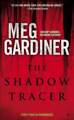 The Shadow Tracer: A Thriller by Meg Gardiner