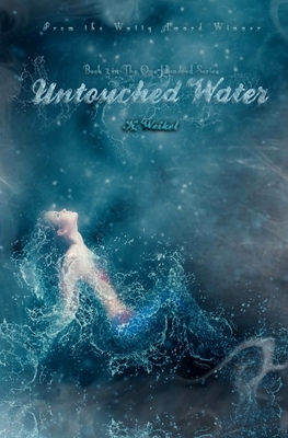 Untouched Water by K. Weikel