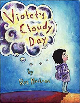 Violet's Cloudy Day by Roz Maclean