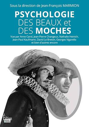 Psychologie des beaux et des moches by Jean-François Marmion