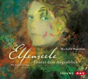 Elfenseele Hinter Dem Augenblick by Michelle Harrison, Martin Baresch