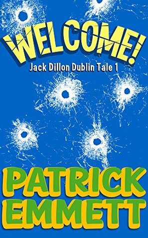 Welcome (Jack Dillon #1) by Patrick Emmett