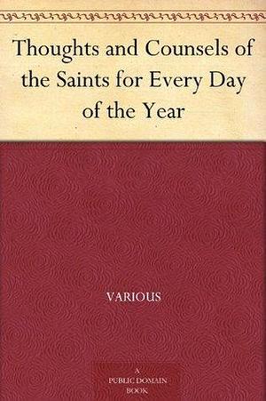 Thoughts and Counsels of the Saints for Every Day of the Year by Bonaventure Hammer, Bonaventure Hammer