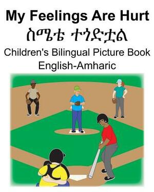 English-Amharic My Feelings Are Hurt/&#4661;&#4636;&#4724; &#4720;&#4878;&#4853;&#4727;&#4621; Children's Bilingual Picture Book by Richard Carlson