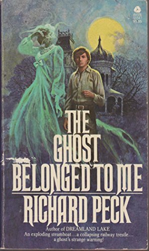 The Ghost Belonged To Me by Richard Peck