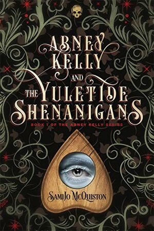 Abney Kelly & the Yuletide Shenanigans (Abney Kelly #1) by SamiJo McQuiston