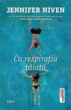 Cu respirația tăiată by Jennifer Niven