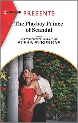 The Playboy Prince of Scandal by Susan Stephens