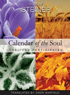 Calendar of the Soul: The Year Participated by Owen Barfield, Rudolf Steiner