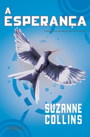 A Esperança  by Suzanne Collins