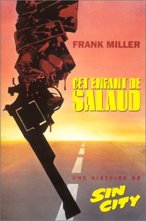 Cet enfant de salaud by Frank Miller