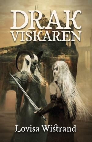 Drakviskaren by Lovisa Wistrand