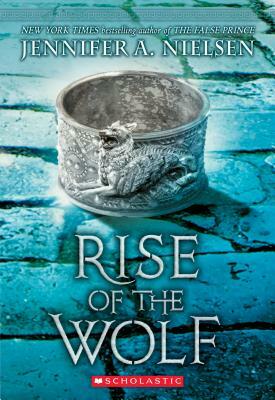Rise of the Wolf (Mark of the Thief, Book 2), Volume 2 by Jennifer A. Nielsen