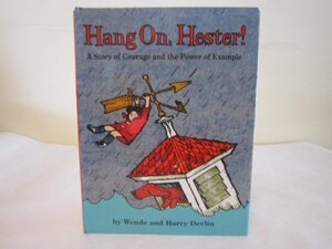 Hang On, Hester! by Wende Devlin, Harry Devlin