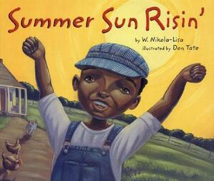 Summer Sun Risin' by W. Nikola-Lisa