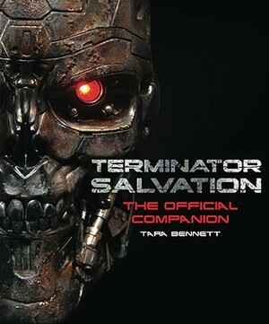 Terminator Salvation: The Movie Companion (Hardcover Edition) by Tara Bennett