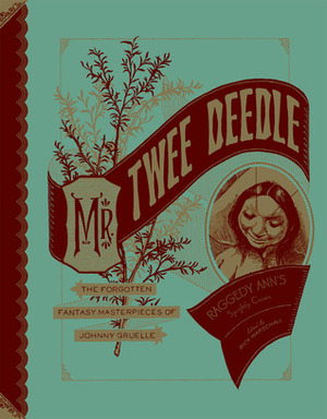 Mr. Twee Deedle: Raggedy Ann's Sprightly Cousin by Rick Marschall, Johnny Gruelle