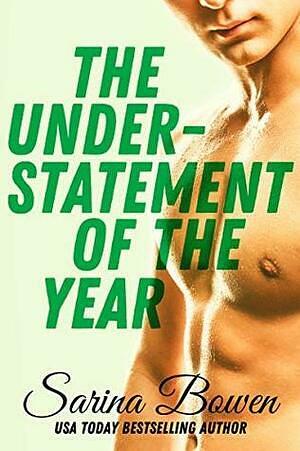 The Understatement of the Year by Sarina Bowen