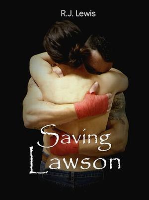 Saving Lawson by R.J. Lewis