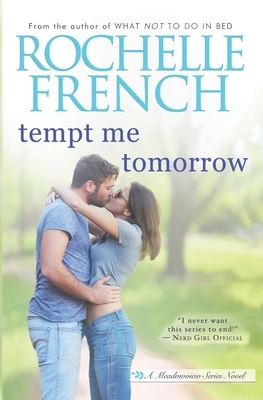 Tempt Me Tomorrow by Rochelle French