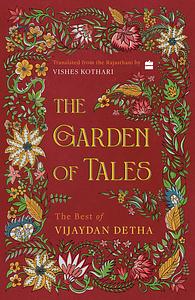 The Garden of Tales: The Best of Vijaydan Detha by Vijaydan Detha