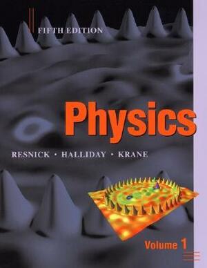 Physics, Volume 1 by Robert Resnick, Kenneth S. Krane, David Halliday