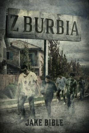 Z-Burbia by Jake Bible