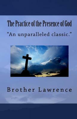 The Practice of the Presence of God by Brother Lawrence