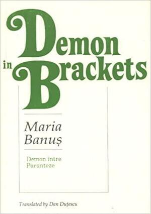 Demon in Brackets by Maria Banuș