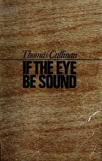If The Eye Be Sound by Thomas Cullinan