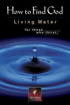 New Believers Bible New Testament: New Living Translation (How To Find God: Living Water For Those Who Thirst) by Greg Laurie