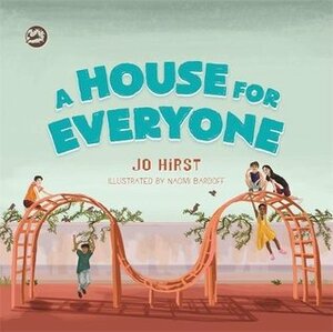 A House for Everyone: A Story to Help Children Learn about Gender Identity and Gender Expression by Naomi Bardoff, Jo Hirst