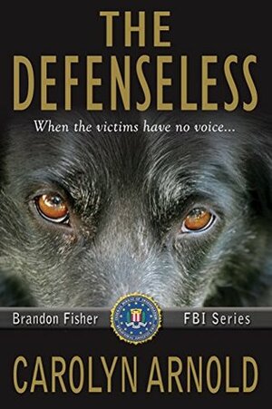 The Defenseless by Carolyn Arnold