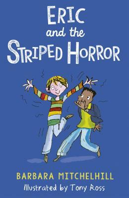Eric and the Striped Horror by Barbara Mitchelhill