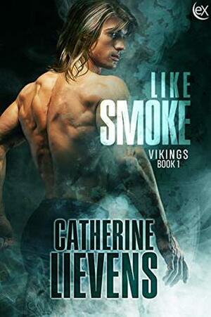 Like Smoke by Catherine Lievens