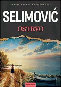 Ostrvo by Meša Selimović