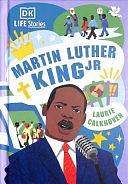 DK Life Stories: Martin Luther King Jr by Laurie Calkhoven