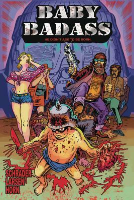 Baby Badass Vol. 1 by D. E. Schrader, Kristian Horn