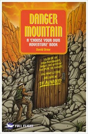 Danger Mountain: A Choose Your Own Adventure Book by David Orme