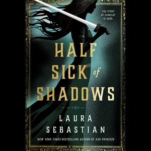 Half Sick of Shadows by Laura Sebastian