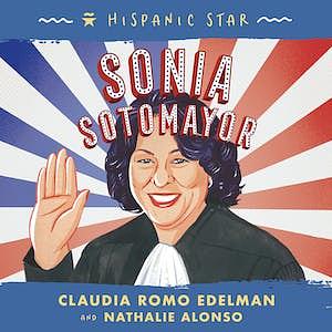 Sonia Sotomayor by Claudia Romo Edelman