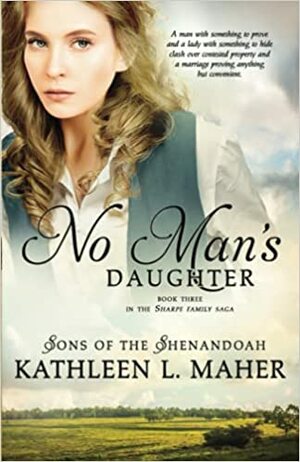 No Man's Daughter by Kathleen L. Maher