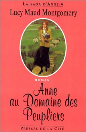 Anne au domaine des Peupliers by L.M. Montgomery